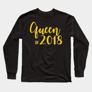 Queen of 2018 New Years Eve Long Sleeve T-Shirt